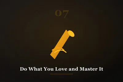 Chapter 7 illustration: Do What You Love and Master It